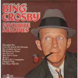 Bing Crosby - Favourite Melodies