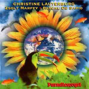Christine Lauterburg · Zsolt Marffy · Pascal De Sapio - Paradiesvogel