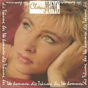Claudia Jung - Wo Kommen Die Träume Her