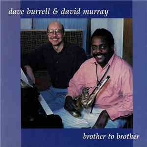 Dave Burrell & David Murray - Brother To Brother