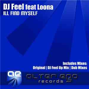 DJ Feel feat Loona  - I'll Find Myself
