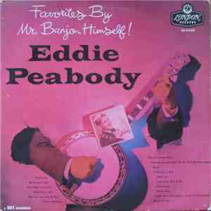 Eddie Peabody - Favorites By Mr. Banjo, Himself!