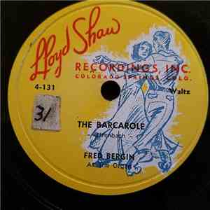 Fred Bergin - The Barcarole / Waltz With Me Darling