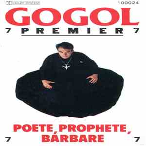 Gogol Premier Et La Horde - Poete, Prophete, Barbare