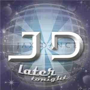 Jax Dance - Later Tonight - EP Vol. 2