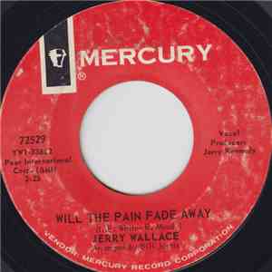 Jerry Wallace - Will The Pain Fade Away