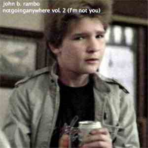 John B. Rambo - Notgoinganywhere Vol. 2 (I'm Not You)
