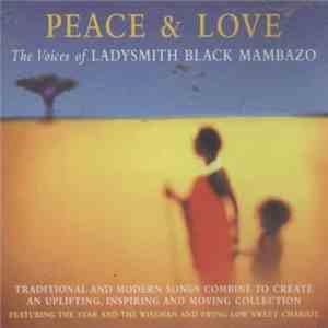 Ladysmith Black Mambazo - Peace & Love