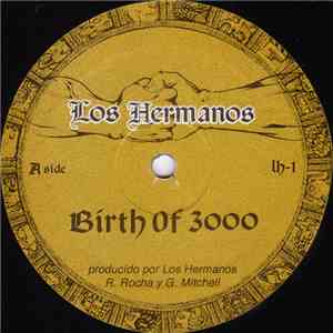 Los Hermanos - Birth Of 3000