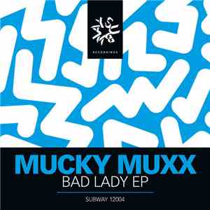 Mucky Muxx - Bad Lady