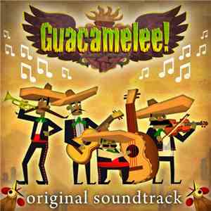 Rom Di Prisco & Peter Chapman  - Guacamelee! Original Soundtrack