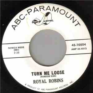 Royal Robins - Turn Me Loose /