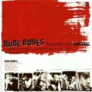 Rude Bones - Something That's Original