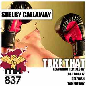 Shelby Callaway - Take That