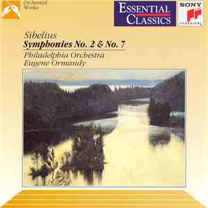 Sibelius, Eugene Ormandy, Philadelphia Orchestra - Symphonies No. 2 & No. 7
