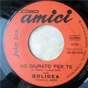 Solidea - Ho Giurato Per Te / Ciao Amici