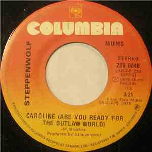 Steppenwolf - Caroline (Are You Ready For The Outlaw World) / Angeldrawers