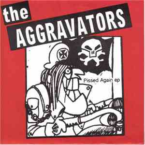 The Aggravators - Pissed Again EP