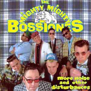 The Mighty Mighty Bosstones - More Noise And Other Disturbances
