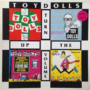 Toy Dolls - Turn Up The Volume