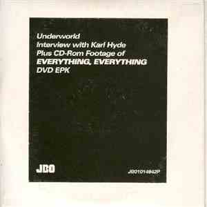 Underworld - Interview With Karl Hyde Plus CD-Rom Footage Of Everything, Ev ...