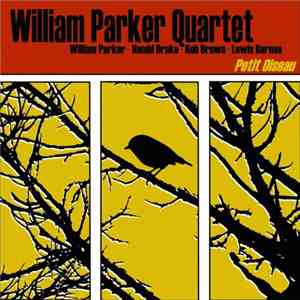 William Parker Quartet - Petit Oiseau