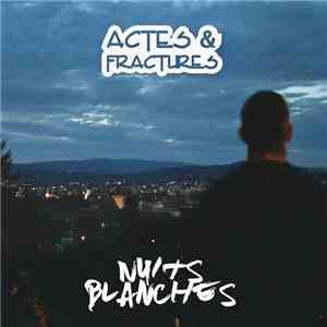 Actes et Fractures - Nuits Blanches