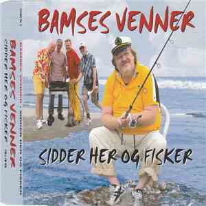 Bamses Venner - Sidder Her Og Fisker