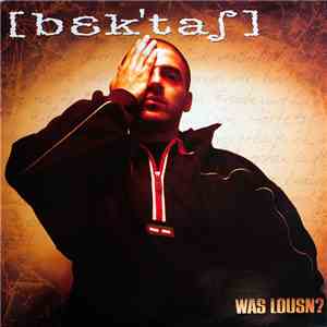 Bektas - Was Lousn?