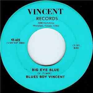 Blues Boy Vincent - Big Eye Blue / T. K.