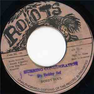 Bobby Soul  - Burning Consideration