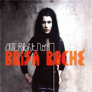Brisa Roché - All Right Now