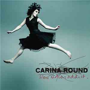 Carina Round - Slow Motion Addict