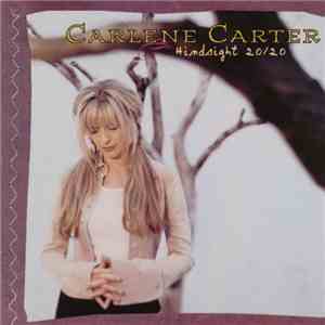 Carlene Carter - Hindsight 20/20