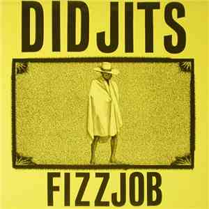 Didjits - Fizzjob