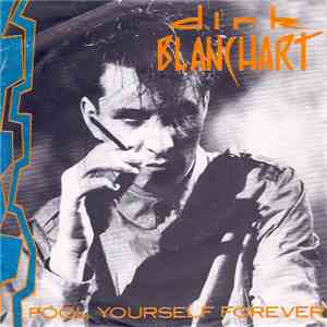 Dirk Blanchart - Fool Yourself Forever