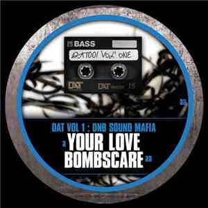 DnB Sound Mafia - DAT Vol 1: Your Love / Bombscare