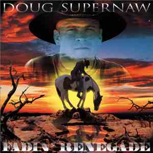 Doug Supernaw - Fadin' Renegade