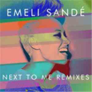 Emeli Sandé - Next To Me: The Remixes