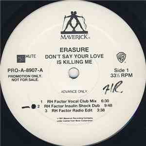 Erasure - Don't Say Your Love Is Killing Me