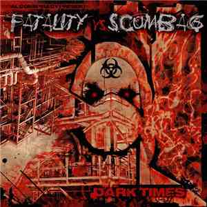 Fatality Vs Scumbag - Dark Times