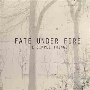 Fate Under Fire - The Simple Things