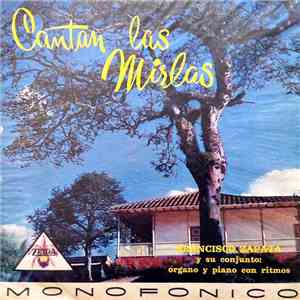Francisco Zapata Y Su Conjunto: Órgano Y Piano Con Ritmos - Cantan Las Mirl ...