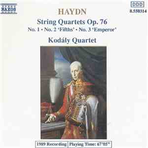Haydn, Kodály Quartet - String Quartets Op. 76 No. 1 • No. 2 'Fifths' • No. ...