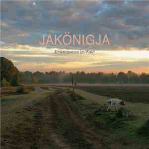 JaKönigJa - Emanzipation Im Wald