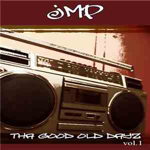 JMP - Tha Good Old Dayz Vol.1