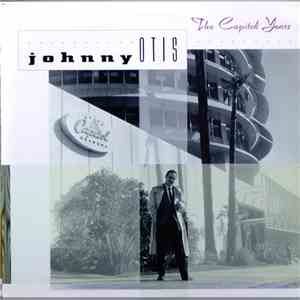 Johnny Otis - The Capitol Years