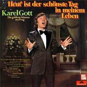 Karel Gott - Heut' Ist Der Schönste Tag In Meinem Leben