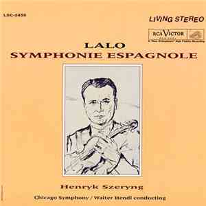 Lalo, Henryk Szeryng, Chicago Symphony / Walter Hendl - Symphonie Espagnole
