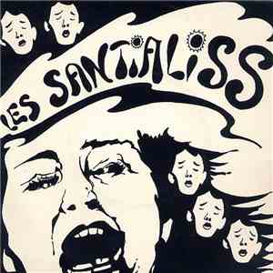 Les Santialiss - Eh ! L'Ami / Le Juif Barbu / Ave Maria